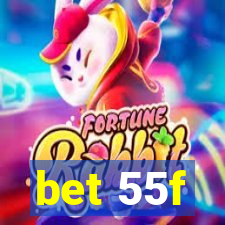 bet 55f